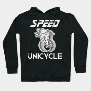 Crazy High Speed Long Distance Unicycle Rider Gift Idea Hoodie